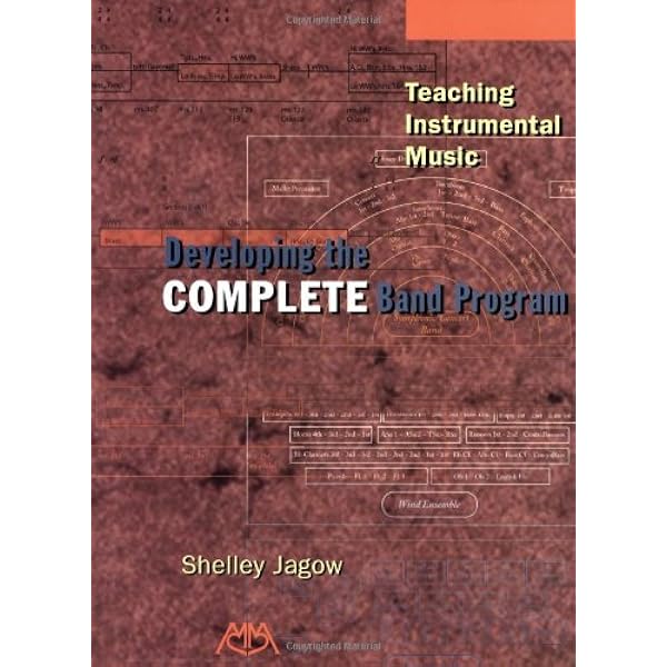 Teaching Instrumental Music Developing The Complete Band Program Jagow Shelley 0884088150297 Amazon Com Books