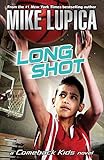 Long Shot: Mike Lupica's Comeback Kids (Comeback Kids Series)