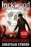 Lockwood & Co: the Whispering Skull: Book 2