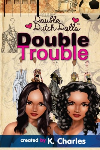 Double Trouble (Double Dutch Dolls) (Volume 2)