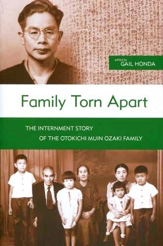 Family Torn Apart: The Internment Story of the Otokichi Muin Ozaki Family by