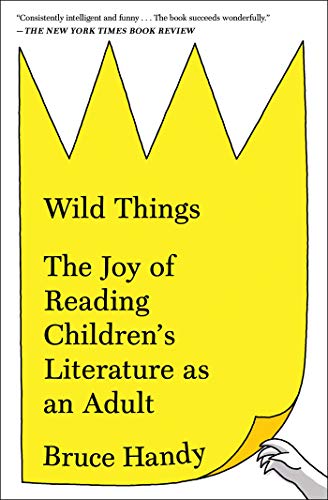 Wild Things: The Joy of Reading Children’s Literature as an Adult