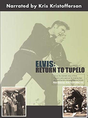 Elvis: Return to Tupelo