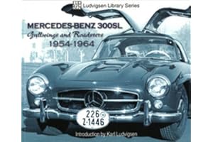 Mercedes-Benz 300SL: Gullwings and Roadsters 1954-1964 (Ludvigsen Library)