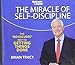 The Miracle of Self-Discipline: The 