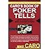 Caro's Book of Poker Tells: The Psychology and Body Language of Poker