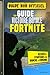 Ton guide pour la victoire royale Fortnite - Guide non officiel : Astuces et stratégies pour vaincr by 