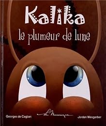 Kalika le plumeur de lune