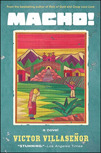 Macho!: A Novel by Victor Villasenor