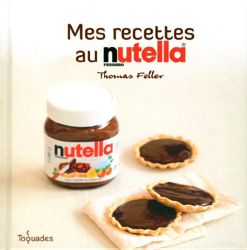 Mes recettes au Nutella Ferrero