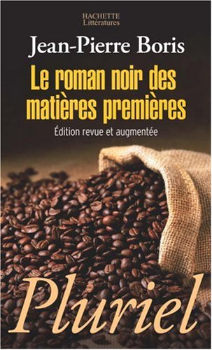 Le  roman noir des matières premières