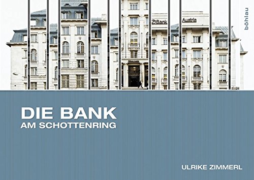Die Bank Am Schottenring Ulrike Zimmerl 9783205788782 Books