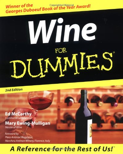 Wine For Dummies by Ed McCarthy, Mary Ewing-Mulligan