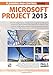 PLANNING AND CONTROL USING MICROSOFT PROJECT 2013