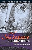 Shakespeare: An Ungentle Life