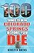 100 Things to Do in Colorado Springs Before You Die (100 Things to Do Before You Die) by Kirsten Akens
