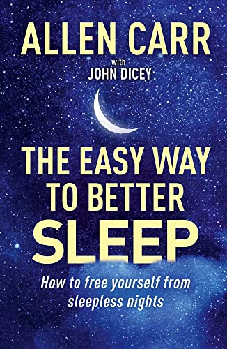 Allen Carr's Easy Way to Better Sleep