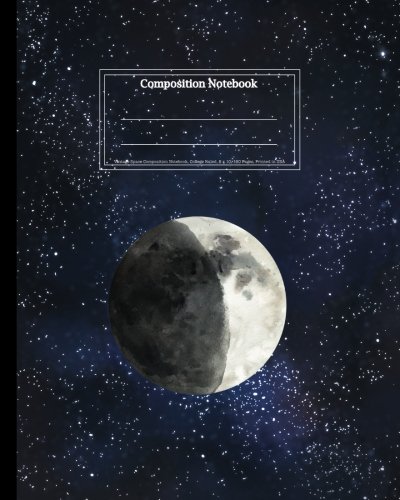 Vintage Space Composition Notebook, College Ruled, 8 x 10: Eclipse Moon Galaxy Stylish Composition Journal has a Matte, Sturdy Constellation Softback ... Perfect Bound, for a Beautiful Look and Feel.