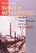 RUMOS E METAMORFOSES - 2 ED.