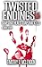 TWISTED ENDINGS 1.5: Soap That Heals, Soap That Kills