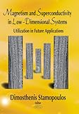 Magnetism and Superconductivity in Low-Dimensional Systems : Utilization in Future Applications, Stamopoulos, Dimosthenis, 1604567309