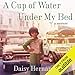A Cup of Water Under My Bed: A Memoir by 