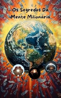 Livro Os Segredos Da Mente Milionária (Como Alcançar o Mais Alto Nivel Livro 1)