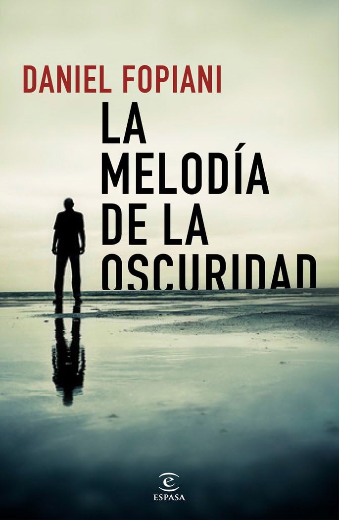 Portada de La melodía de la oscuridad (ESPASA NARRATIVA)