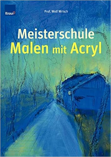 Meisterschule Malen Mit Acryl Amazon De Wrisch Wolf Bucher