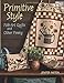 Primitive Style: Folk-art Quilts and Other Finery by Jenifer Gaston