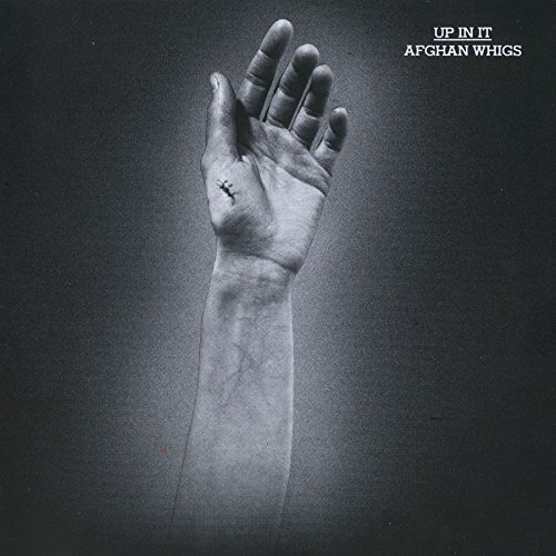 Album Art for Up In It (180 Gram, Includes Download) by The Afghan Whigs