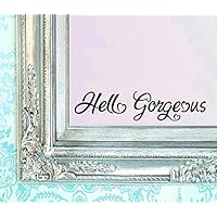 BERRYZILLA Hello Gorgeous Decal Vinyl Sticker Bathroom Mirror Wall Art Motivational Be Amazing Quote Mirror Living Room Home Beautiful Window