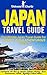 Japan Travel Guide: The Ultimate Japan Travel Guide for Curious, Fun and Adventurous Travelers - Experience the Best of Japan's Culture, History, Tours, ... Japan Travel, Tokyo Guide, Kyoto Guide)