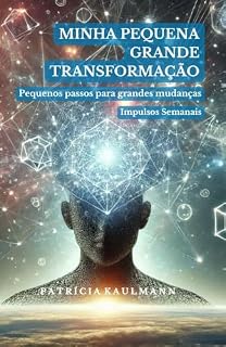 Livro Minha pequena grande transformação: pequenos passos para grandes mudanças