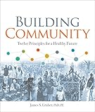 Building Community: Twelve Principles for a Healthy