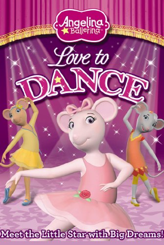 Angelina Ballerina: Love To Dance