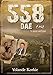 558 dae (eBoek): n Ware verhaal (Afrikaans Edition)