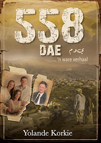 558 dae (eBoek): n Ware verhaal (Afrikaans Edition)