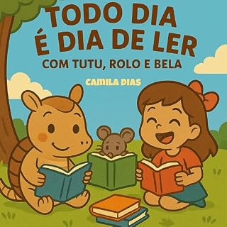 Livro Todo dia é dia de ler: com Tutu, Rolo e Bela