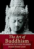 Image de The Art of Buddhism: An Introduction to Its History and Meaning