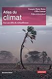 Atlas du climat. Face aux défis du réchauffement (Atlas/Monde) (French Edition) by 
