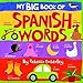 My Big Book of Spanish Words (English and Spanish Edition)