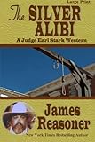 The Silver Alibi: A Judge Earl Stark Western