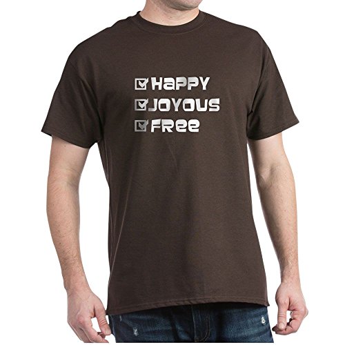 CafePress – Happy Joyous Free – 100% Cotton T-Shirt