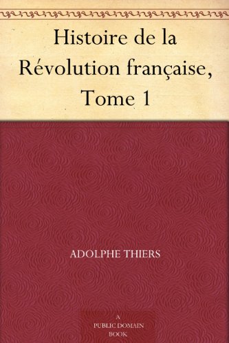 Histoire De La Révolution Française Tome 1 French Edition - 