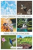 One Green Thumb and Nine Sticky Fingers by Richard C. Blaisdell