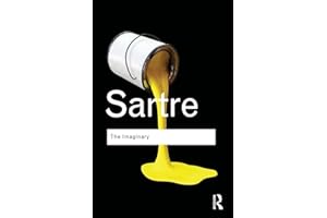 The Imaginary: A Phenomenological Psychology of the Imagination (Routledge Classics)