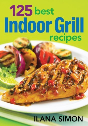 125 Best Indoor Grill Recipes by Ilana Simon (2004-09-04) at Amazon