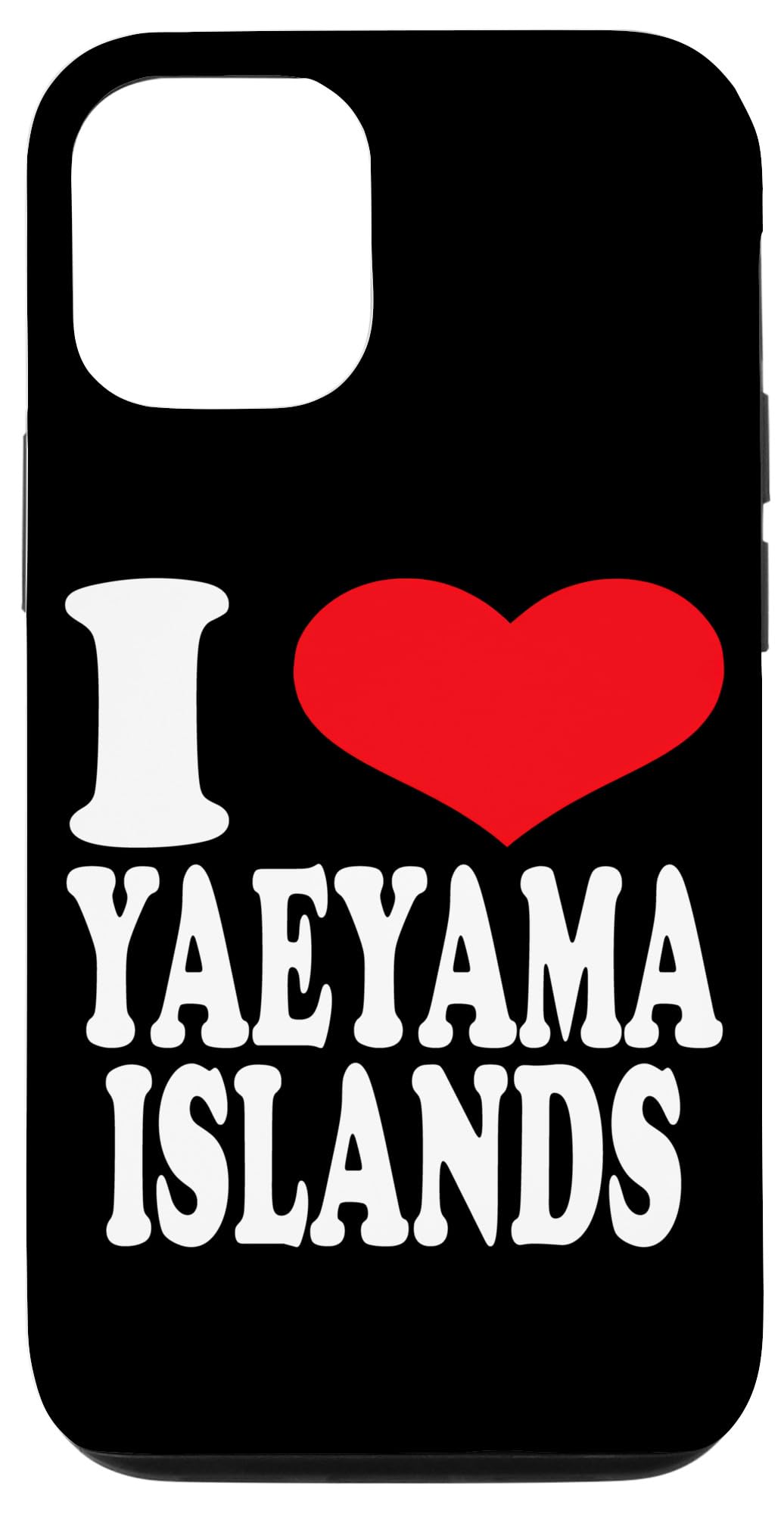 iPhone 14 I Love Yaeyama Islands | Heart Yaeyama Islands Pride Case