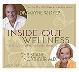 Inside-Out Wellness: The Wisdom of Mind/Body Healing